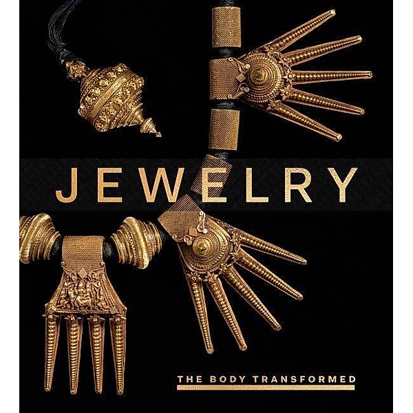 Jewelry: The Body Transformed, Kim Benzel, Soyoung Lee, Diana Craig Patch, Joanne Pillsbury