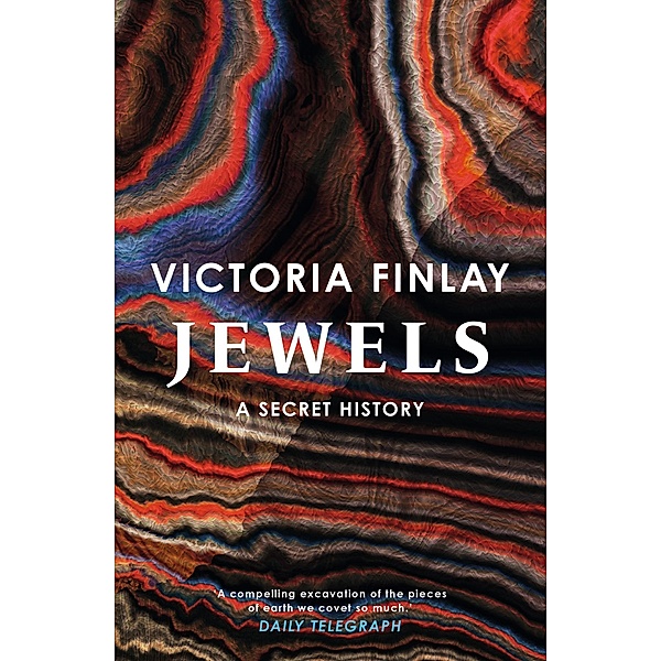 Jewels: A Secret History, Victoria Finlay