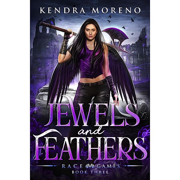 Jewels and Feathers (Race Games, #3) / Race Games, Kendra Moreno