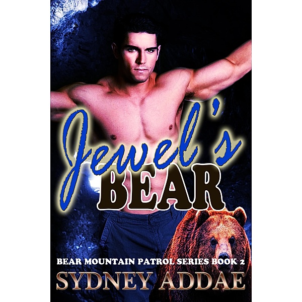 Jewel's Bear (Bear Mountain Patrol, #2) / Bear Mountain Patrol, Sydney Addae