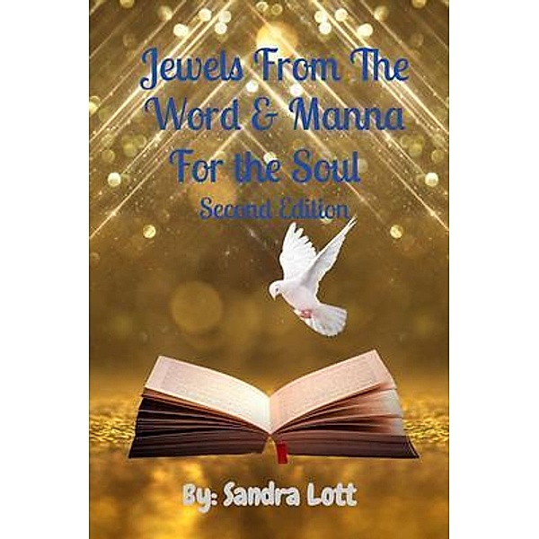 Jewels From The Word & Manna For the Soul   Second Edition, Sandra Lott