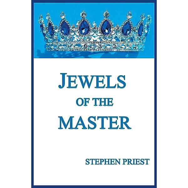 Jewels of the Master, Stephen Priest