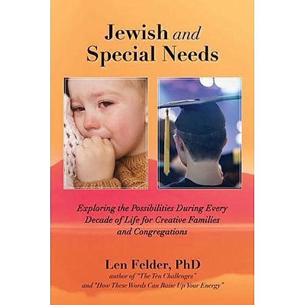 Jewish and Special Needs, Len Felder