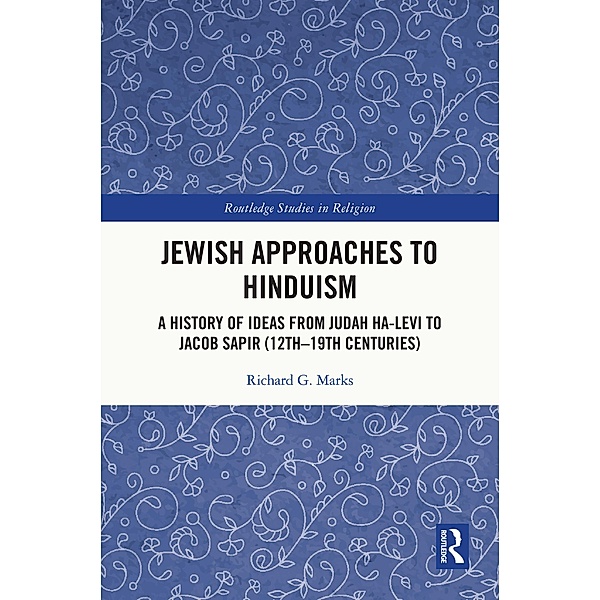 Jewish Approaches to Hinduism, Richard G. Marks