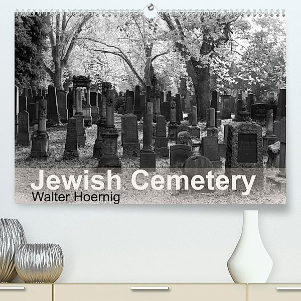 Jewish Cemetery (Premium, hochwertiger DIN A2 Wandkalender 2023, Kunstdruck in Hochglanz), Walter Hoernig