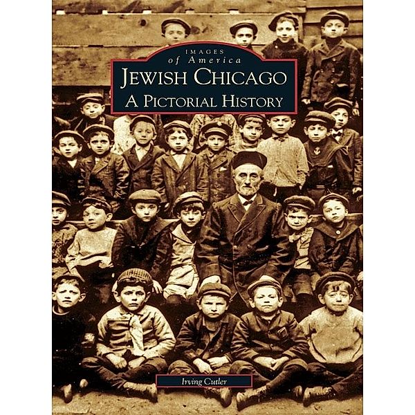 Jewish Chicago, Irving Cutler