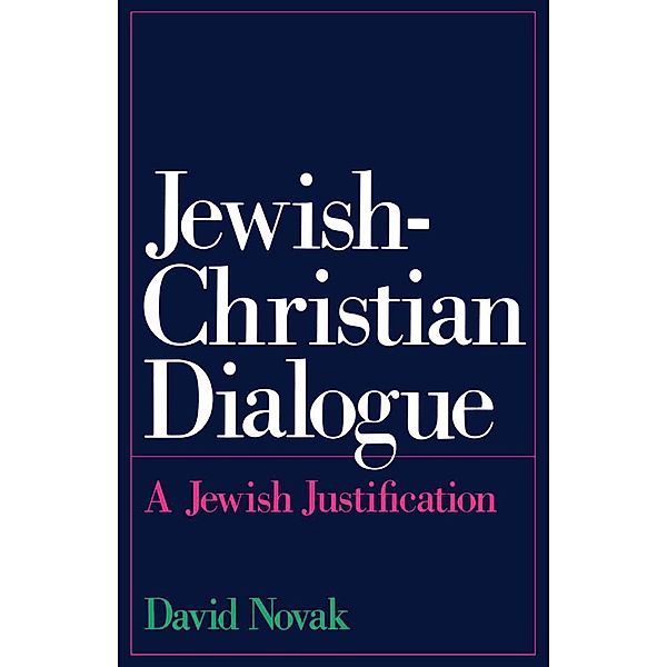 Jewish-Christian Dialogue, David Novak