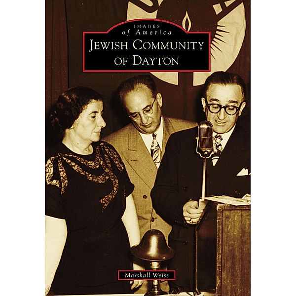 Jewish Community of Dayton, Marshall Weiss