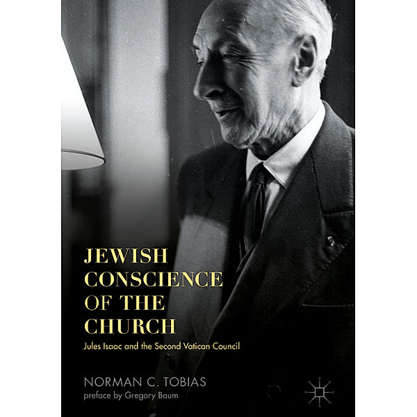 Jewish Conscience of the Church, Norman C. Tobias