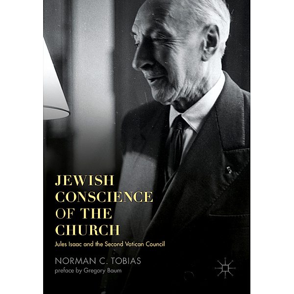 Jewish Conscience of the Church, Norman C. Tobias
