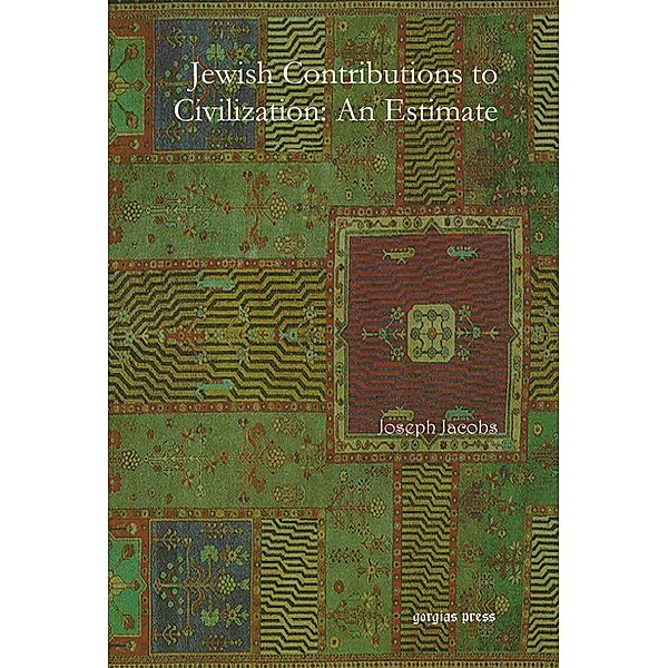 Jewish Contributions to Civilization: An Estimate, Joseph Jacobs