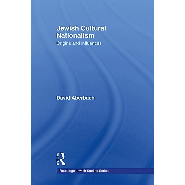 Jewish Cultural Nationalism, David Aberbach