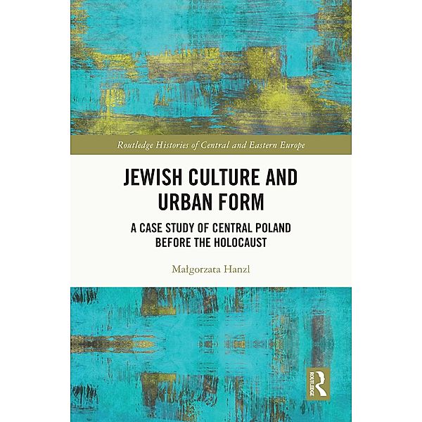 Jewish Culture and Urban Form, Malgorzata Hanzl