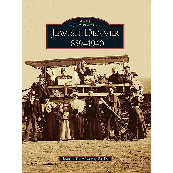 Jewish Denver, Jeanne E. Abrams Ph. D.