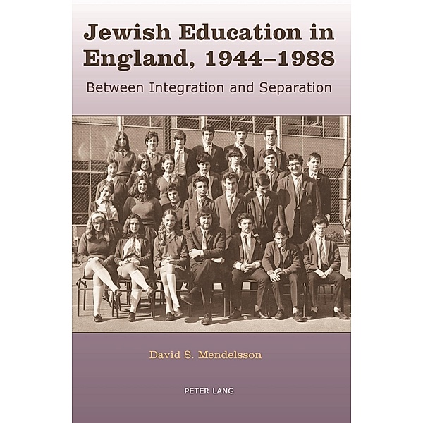 Jewish Education in England, 1944-1988, David Mendelsson