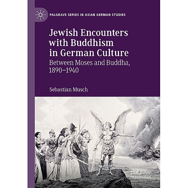 Jewish Encounters with Buddhism in German Culture, Sebastian Musch
