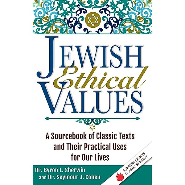 Jewish Ethical Values, Seymour J. Cohen, Byron L Sherwin