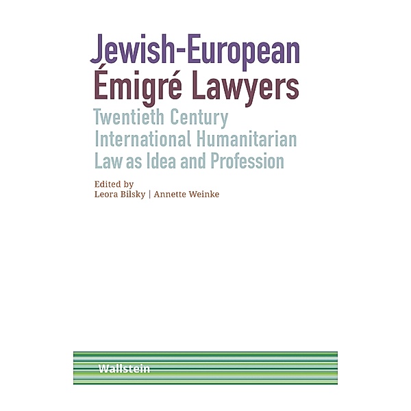 Jewish-European Émigré Lawyers / Schriftenreihe Menschenrechte im 20. Jahrhundert Bd.8