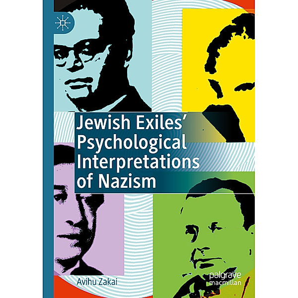 Jewish Exiles' Psychological Interpretations of Nazism, Avihu Zakai