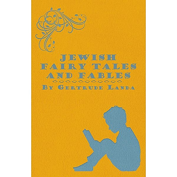 Jewish Fairy Tales and Fables, Gertrude Landa