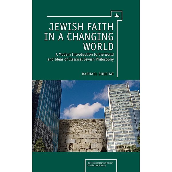 Jewish Faith in a Changing World, Raphael Shuchat