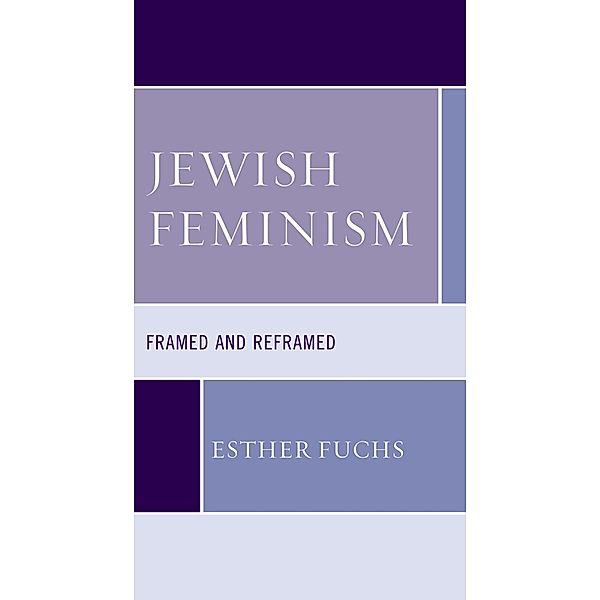 Jewish Feminism / Feminist Studies and Sacred Texts, Esther Fuchs