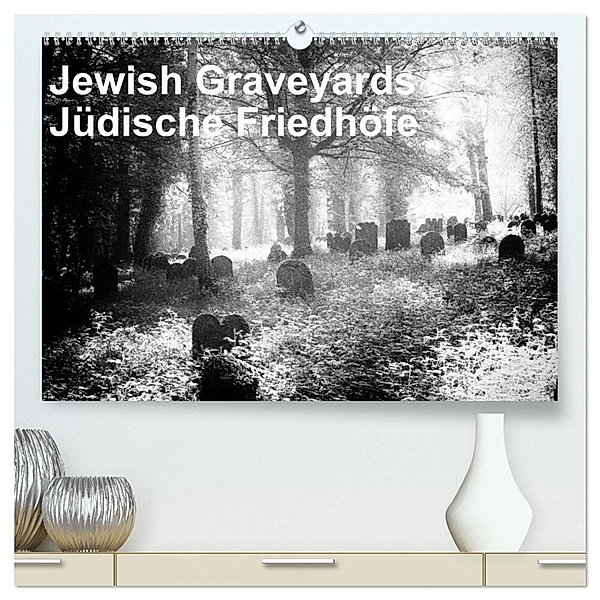 Jewish Gravyards / Jüdische Friedhöfe (hochwertiger Premium Wandkalender 2024 DIN A2 quer), Kunstdruck in Hochglanz, Walter H. Hoernig