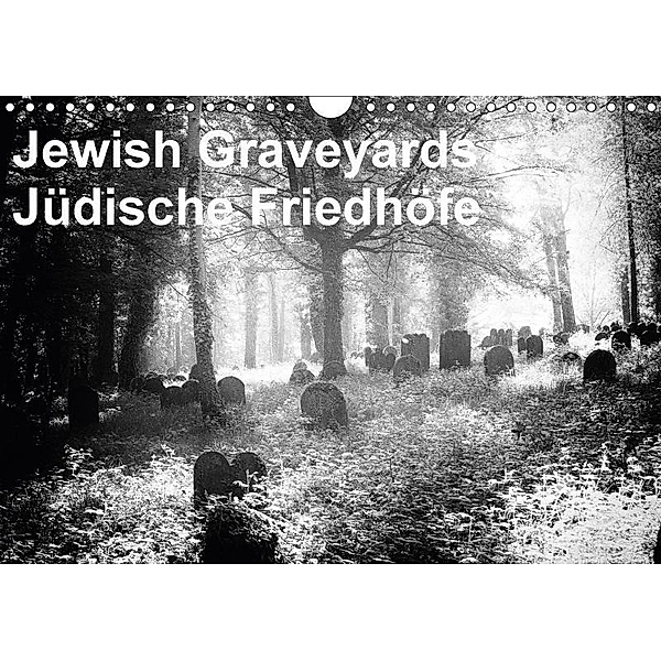 Jewish Gravyards / Jüdische Friedhöfe (Wandkalender 2017 DIN A4 quer), Walter H. Hoernig