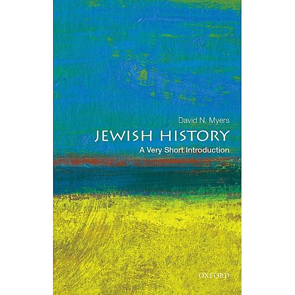 Jewish History: A Very Short Introduction / Very Short Introductions, David N. Myers