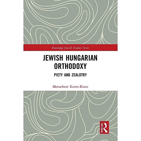 Jewish Hungarian Orthodoxy, Menachem Keren-Kratz