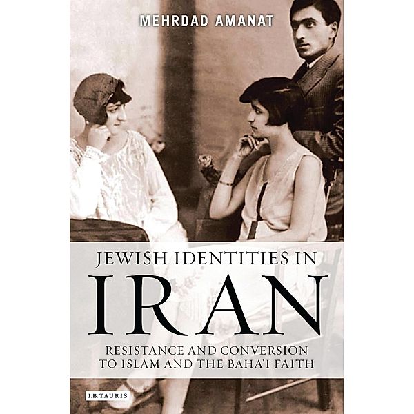 Jewish Identities in Iran, Mehrdad Amanat