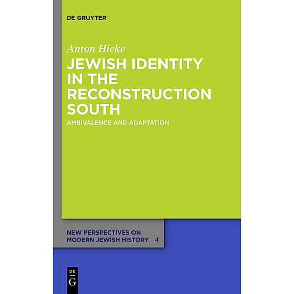 Jewish Identity in the Reconstruction South, Anton Hieke