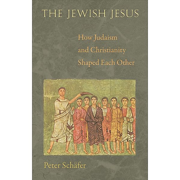 Jewish Jesus, Peter Schafer