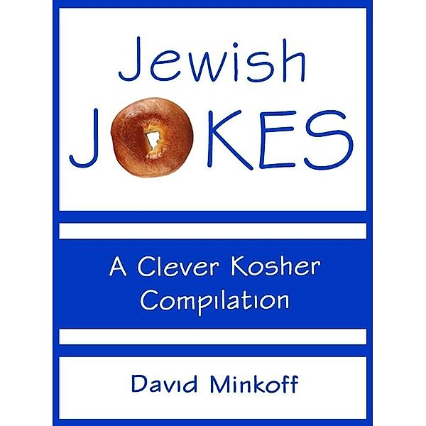 Jewish Jokes: A Clever Kosher Compilation / Thomas Dunne Books, David Minkoff
