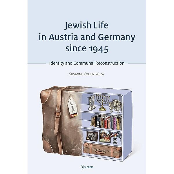Jewish Life in Austria and Germany Since 1945, Susanne Cohen-Weisz