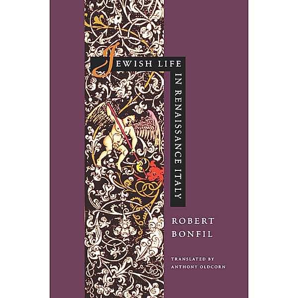 Jewish Life in Renaissance Italy, Robert Bonfil