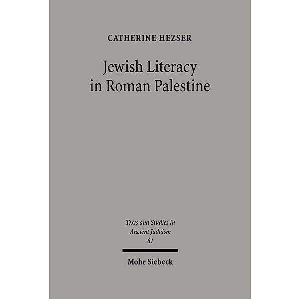 Jewish Literacy in Roman Palestine, Catherine Hezser