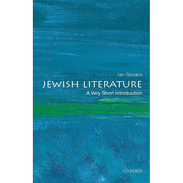 Jewish Literature: A Very Short Introduction, Ilan Stavans