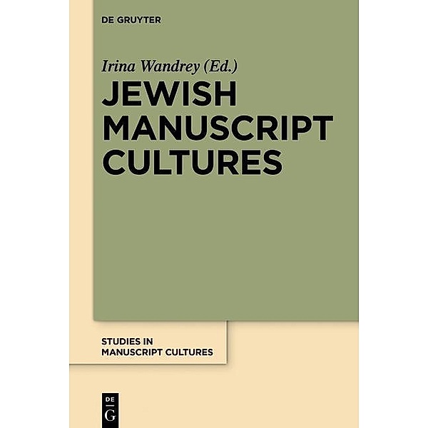 Jewish Manuscript Cultures / Studies in Manuscript Cultures Bd.13