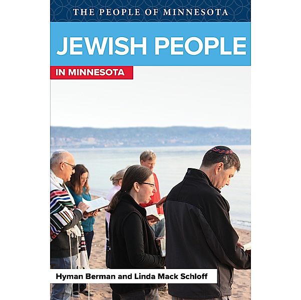 Jewish People in Minnesota / People of Minnesota, Hyman Berman, Linda Mack Schloff