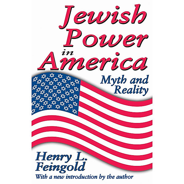 Jewish Power in America, Henry L. Feingold