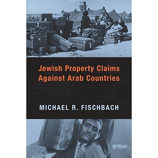 Jewish Property Claims Against Arab Countries, Michael Fischbach