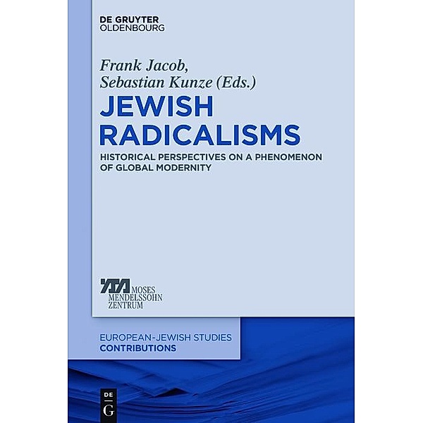 Jewish Radicalisms / Europäisch-jüdische Studien - Beiträge Bd.39
