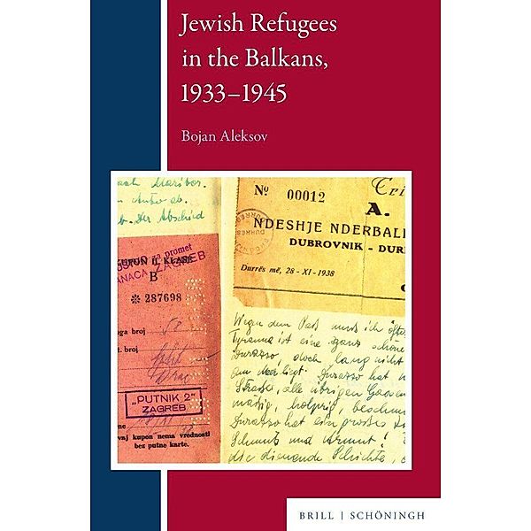 Jewish Refugees in the Balkans, 1933-1945, Bojan Aleksov