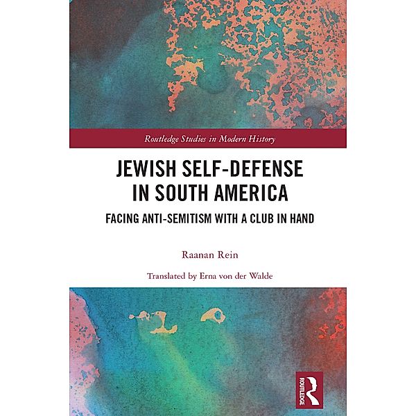 Jewish Self-Defense in South America, Raanan Rein