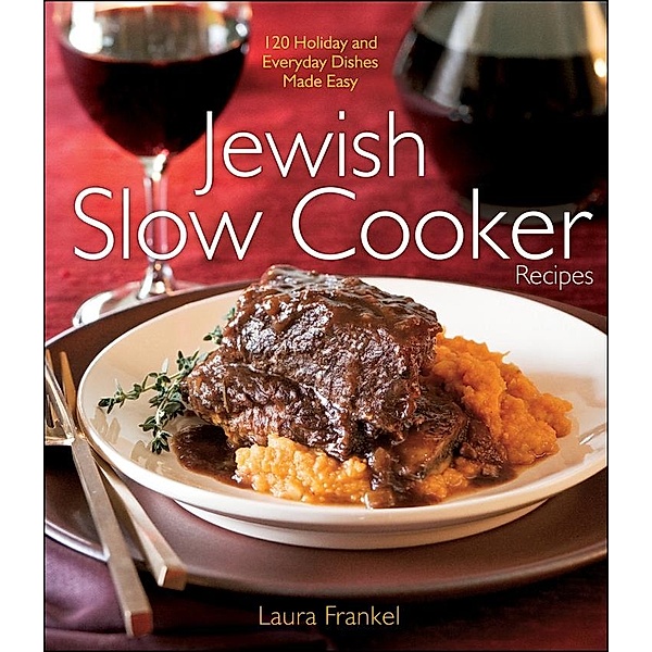 Jewish Slow Cooker Recipes, Laura Frankel