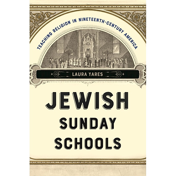 Jewish Sunday Schools / North American Religions, Laura Yares