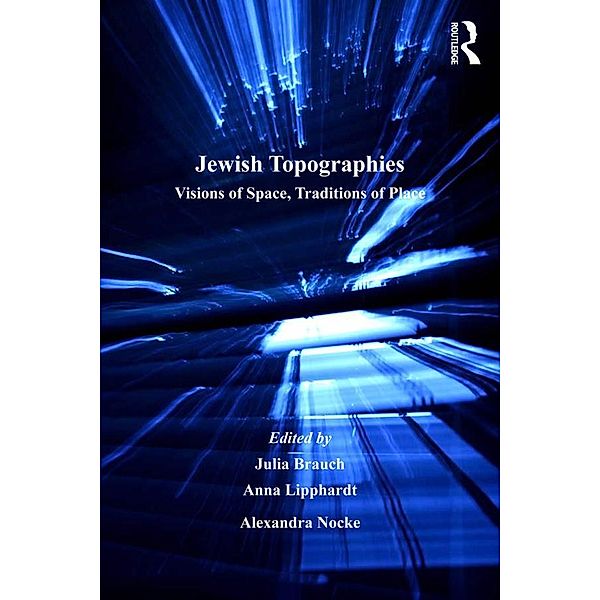 Jewish Topographies, Julia Brauch, Anna Lipphardt