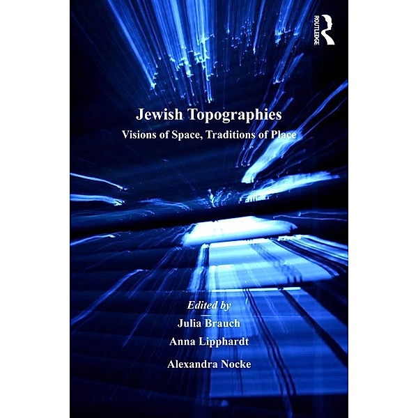 Jewish Topographies, Julia Brauch, Anna Lipphardt