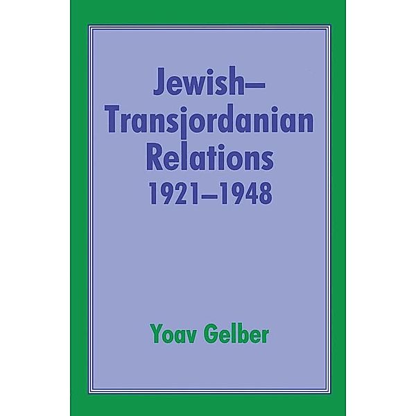 Jewish-Transjordanian Relations 1921-1948, Yoav Gelber